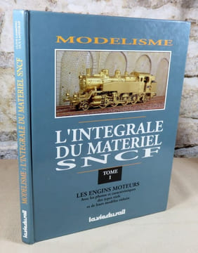 Modèlisme. L'intégrale du matériel SNCF, Tome 1 : Les engins moteurs. LAMMING Clive, LANDGRAF Guy
