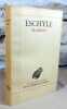 Trag&eacute;dies : Les suppliantes, Les perses, Les sept contre Th&egrave;bes, Prom&eacute;th&eacute;e enchain&eacute;e, Orestie.. ESCHYLE