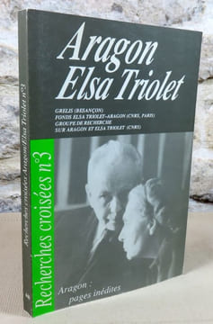 Aragon, Elsa Triolet. Recherches croisées n° 3.. Collectif, (Triolet, Aragon)