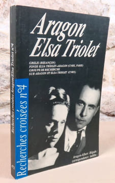 Aragon, Elsa Triolet. Recherches croisées n° 4.. Collectif, (Triolet, Aragon)
