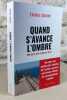 Quand s'avance l'ombre. Mission &agrave; haut risque en Syrie.. CHAME Enora