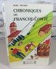 Chroniques de Franche-Comté.. PEUGET André