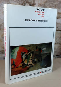 Tout l'oeuvre peint de Jérôme Bosch.
