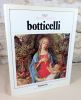 Tout l'oeuvre peint de Botticelli.. CHASTEL André, MANDEL Gabrielle, (BOTTICELLI)