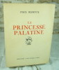 La princesse Palatine.. REBOUX Paul (A. Pécoud)