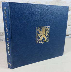 L'histoire de la Franche-Comté : tome 1, Préhistoire et protohistoire de la Franche-Comté.