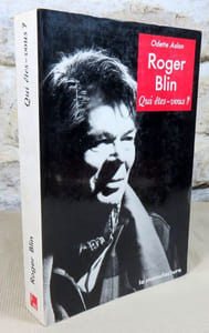 Roger Blin qui êtes-vous ?