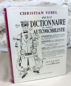 Petit dictionnaire du parfait automobiliste.