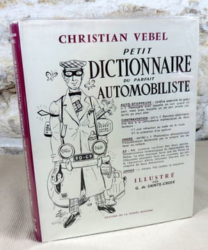 Petit dictionnaire du parfait automobiliste.. VEBEL Christian