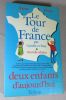 Le tour de France par Camille et Paul, deux enfants d'aujourd'hui, tome 1.. PONS Anne