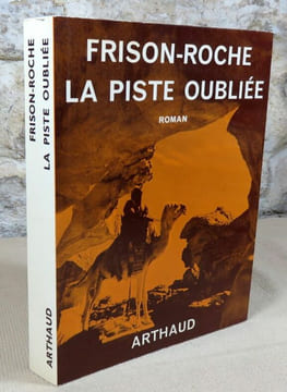 la piste oubliée, (Bivouacs sous la lune 1).. FRISON-ROCHE Roger