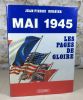 Mai 1945. Les pages de gloire.. BERNIER Jean-Pierre
