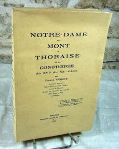 Notre-Dame du mont à Thoraise et sa confrérie du XVI au XX° siècle.