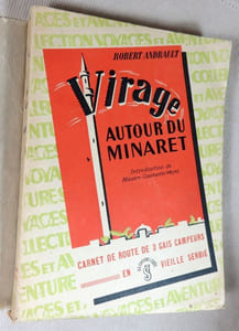 Virage autour du minaret. Carnet de route de trois gais campeurs en vieille Serbie.