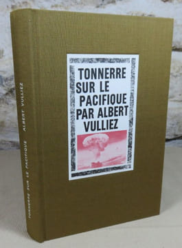 Tonnerre sur le pacifique : De pearl Harbor à Hiroshima 1941-1945.. VULLIEZ Albert