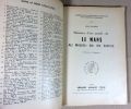 Naissance d'une grande cit&eacute;. Le Mans au milieu du XX&deg; si&egrave;cle.. GOUHIER Jean