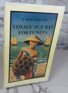 Voyage aux iles fortunées. Insulinde et Moluques.