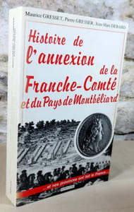 Histoire de l'annexion de la Franche-Comté et du pays de Montbéliard.