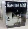Travellings du rail.. CORINAUT Daniel, VIRY-BABEL Roger