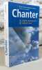 Chanter. Le chant comme art de mieux vivre.. GASS Robert BREHONY kathleen