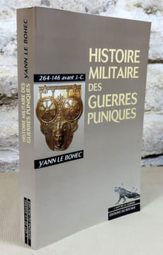 Histoire militaire des guerres puniques (264-146 avant J.-C.). LE BOHEC Yann