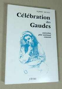 Célébration des gaudes. Autrefois plat national Comtois.
