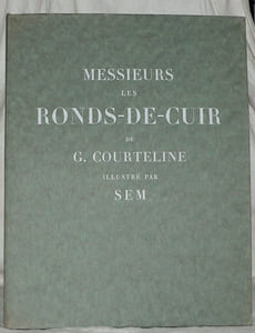Messieurs les Ronds-de-cuir. 15 aquarelles de SEM.