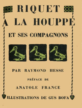 Riquet à la Houppe et ses compagnons. Préface d'Anatole France. Illustrations de GUS BOFA.. HESSE (Raymond). -