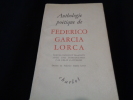 Anthologie poétique de Federico Garcia Lorca. Textes choisis et traduits avec une introduction par Félix Gattegno. Dessins de F. Garcia Lorca.. LORCA ...