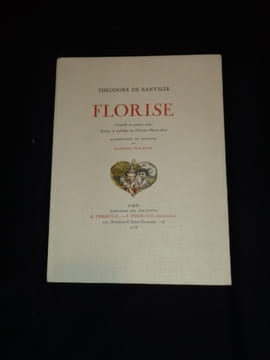 Florisse. Comédie en quatre actes. Ecrits et publiés en Février-Mars 1870. Illustrations en couleurs par Edmond MALASSIS.. BANVILLE (Théodore de). - ...