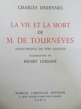 La Vie et la Mort de M. de Tournèves. Avant-propos de Yves Gandon. Illustrations de Henry Lemarié.. DERENNES (Charles). -