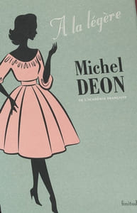 A la légère. Cinq nouvelles de Michel Déon.
