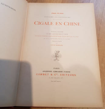 Cigale en Chine. Voyages excentriques.. IVOI (Paul d').