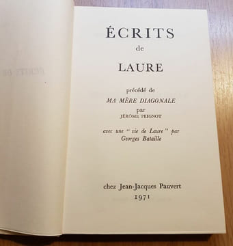 Ecrits de Laure précédés de Ma mère diagonale par Jérôme Peignot. Avec une " Vie de Laure " par Georges Bataille.. [BATAILLE].