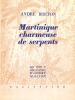 Martinique charmeuse de serpents. . BRETON (André). Avec textes et illustrations d'André Masson.