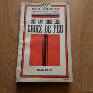 Six ans chez les Croix de Feu.
