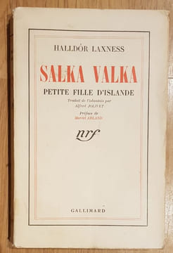 Salka Valka petite fille d'Islande. Traduit du finlandais par Alfred Jolivet. Préface de Marcel Arland.. LAXNESS Halldor.