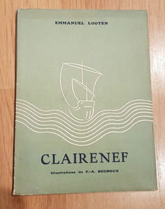Clairenef. Avril 1953. Illustrations de P.-A. Bouroux..