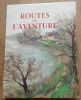 Routes de L'Aventure. Aquarelles de Pierre-Eugène Clairin.. GENEVOIX (Maurice). -