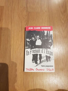 En r' venant d' l' Expo. Texte-programme préparé par Jean-Claude Grumberg, Yannis Kokkos, Daniel Lindenberg et Jean-Pierre Vincent.