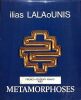Métamorphoses.. LALAOUNIS Ilias.
