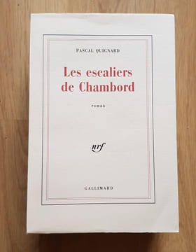 Les Escaliers de Chambord.. QUIGNARD (Pascal).