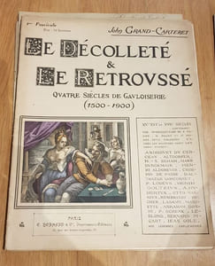 Le Décolleté & Le Retroussé. Quatre siècles de Gauloiserie. (1500-1900). Série complète en huit fascicules