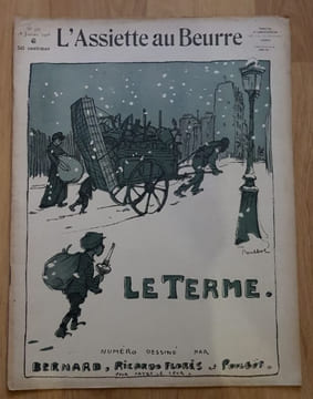 L'Assiette au Beurre. N° 355. LE TERME. Numéro dessiné par Bernard, Ricardo Florès et Poulbot. BERNARD, RICARDO FLORÈS ET POULBOT.