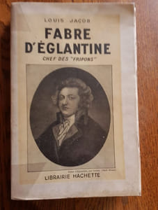 Fabre d'Eglantine. Chef des "Fripons".
