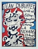 Ecrits et Lithographies ( affiche signée). JEAN DUBUFFET