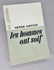 Les hommes ont soif. KOESLER ( Arthur KOESTLER )