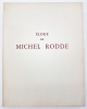 Eloge de Michel Rodde. Mourgue Gérard - Michel Rodde