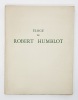 Eloge de Robert Humblot. Roger-Marx Claude - Robert Humblot