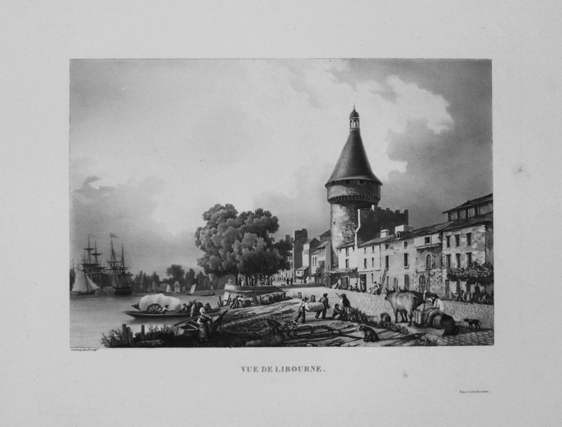  [LIBOURNE] Vue de Libourne.. GARNERAY (Louis Ambroise);